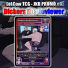 Dickers the Reviewer - JKB Series Promo #1 - Textured Promo Card